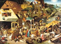 *Netherlandish Proverbs*
*Pieter Bruegel the Elder*
1559
Oil on panel
16th Century Dutch

Literal illustrations of proverbs. Lots of meanings are lost. Man beats head against wall showing an ambitious idiot. Person defecating on globe. Woman in red putting blue gown on her husband.