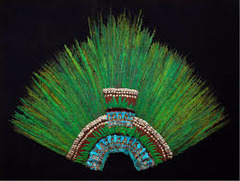 Ruler's feathered headdress (probably of Motecuhzoma II). Aztec. 1428-1520. Feathers and gold.
-worn probably by one of the latest Aztec kings, and given to Ferdinand II as a gift
- still in Austria
- This headdress was used by Aztec royalty for
ritualistic purposes, especially to be worn when impersonating the god Quetzalcoatl. 
- 400 long green feathers, 400 symbolized eternity