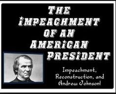 Why did the House of Representatives vote to impeach Andrew Johnson?